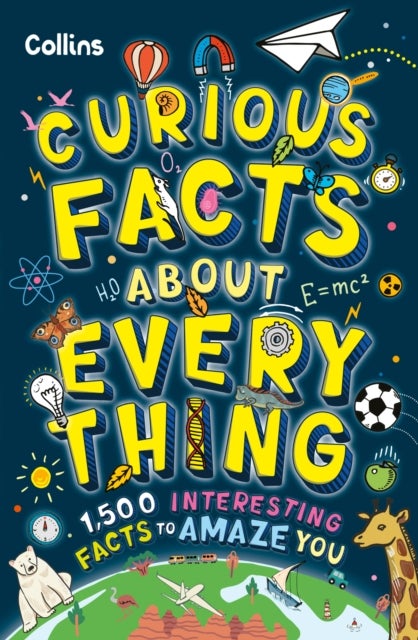 Curious Facts About Everything - 1,500 Interesting Facts to Amaze You