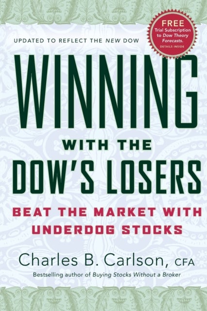 Winning with the Dow's Losers - Beat the Market with Underdog Stocks