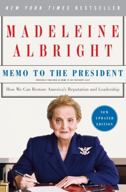 Memo to the President - How We Can Restore America's Reputation and Leadership