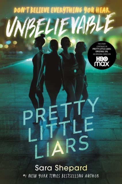 Pretty Little Liars #4: Unbelievable - Don't Believe Everything You Hear