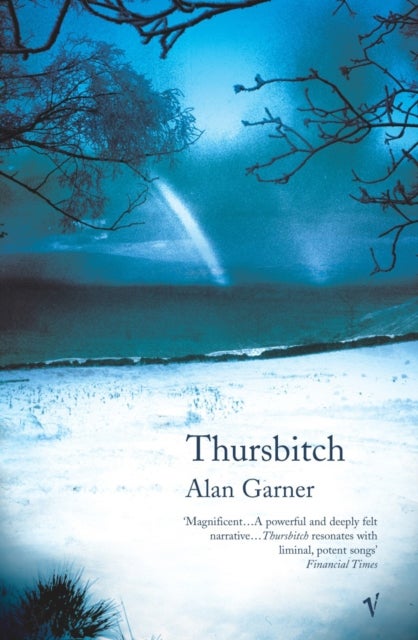 Thursbitch - From the author of the 2022 Booker longlisted Treacle Walker