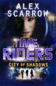 TimeRiders: City of Shadows (Book 6)
