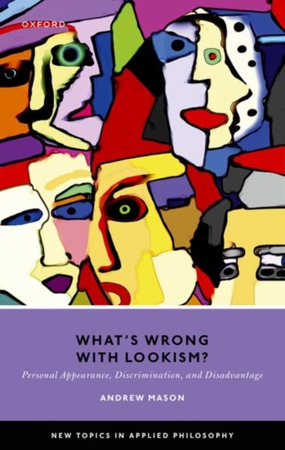 What's Wrong with Lookism? - Personal Appearance, Discrimination, and Disadvantage