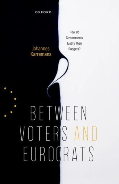 Between Voters and Eurocrats - How Do Governments Justify their Budgets?