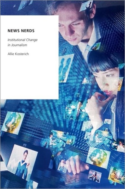 News Nerds - Institutional Change in Journalism