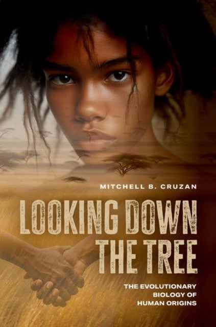 Looking Down the Tree - The Evolutionary Biology of Human Origins