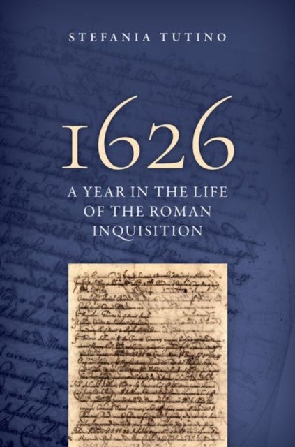 1626 - A Year in the Life of the Roman Inquisition