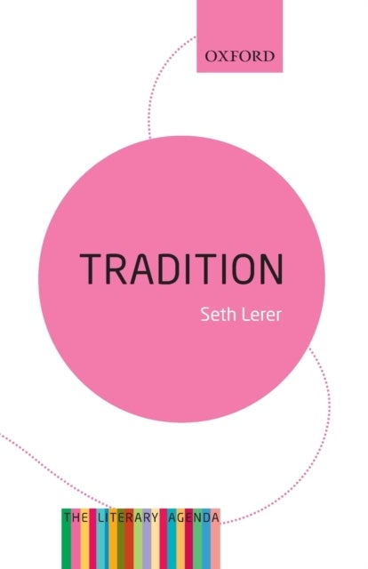 Tradition: A Feeling for the Literary Past - The Literary Agenda