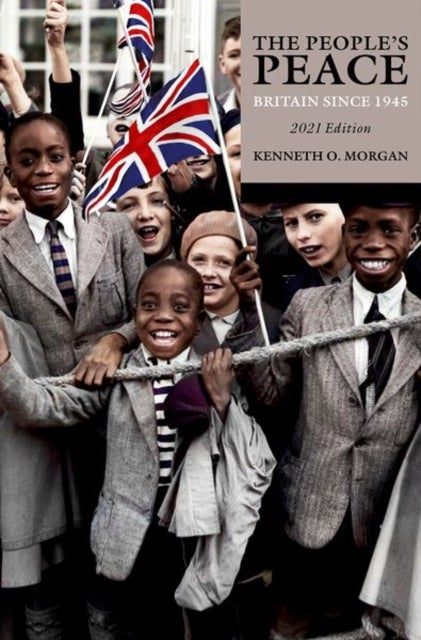 The People's Peace - Britain Since 1945