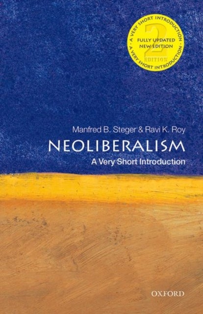 Neoliberalism: A Very Short Introduction - A Very Short Introduction