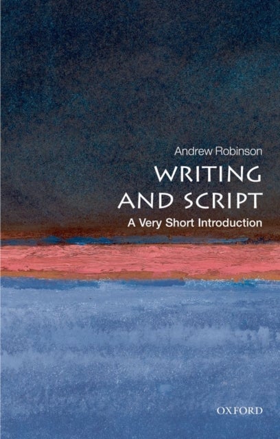 Writing and Script - A Very Short Introduction