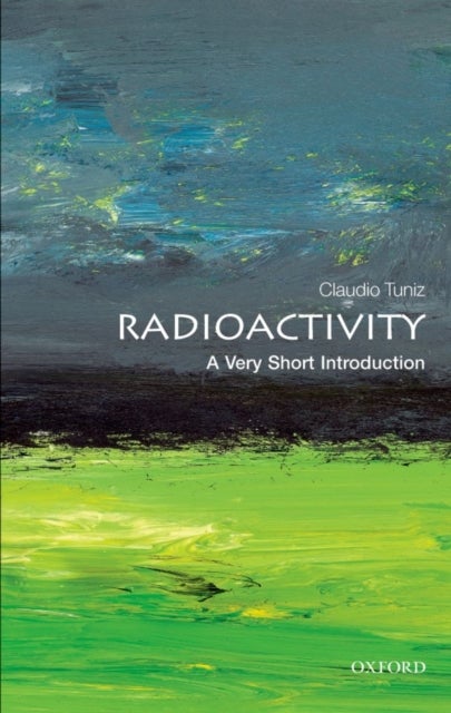 Radioactivity: A Very Short Introduction - A Very Short Introduction