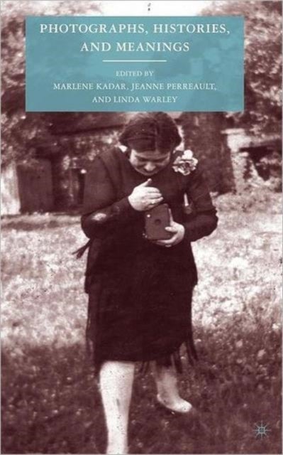 Photographs, Histories, and Meanings