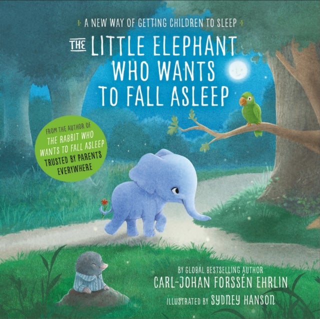 The Little Elephant Who Wants to Fall Asleep - A New Way of Getting Children to Sleep