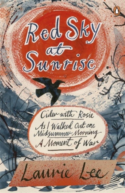 Red Sky at Sunrise - Cider with Rosie, As I Walked Out One Midsummer Morning, A Moment of War