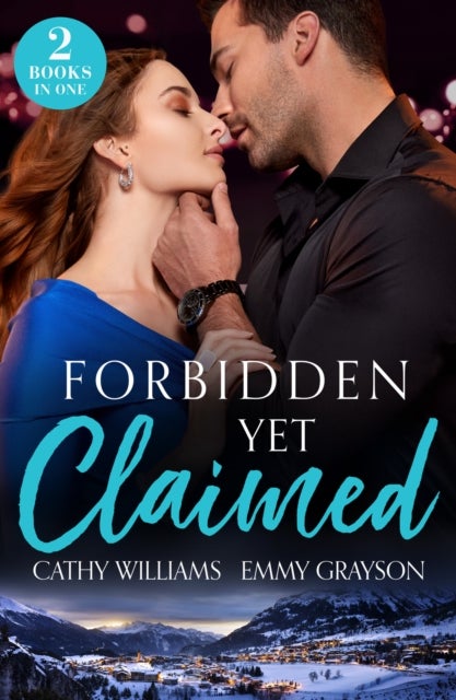 Forbidden Yet Claimed - Snowbound Then Pregnant / Deception at the Altar (Brides for Greek Brothers)