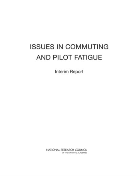 Issues in Commuting and Pilot Fatigue - Interim Report