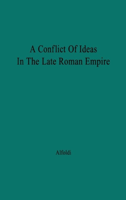 A Conflict of Ideas in the Late Roman Empire - The Clash Between the Senate and Valentinian I