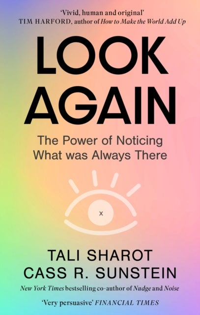 Look Again - The Power of Noticing What was Always There