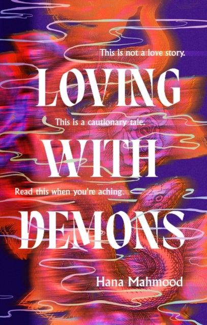 Loving with Demons - Introducing your new obsession. A totally addictive, pulse-pounding and heart-stopping page-turner