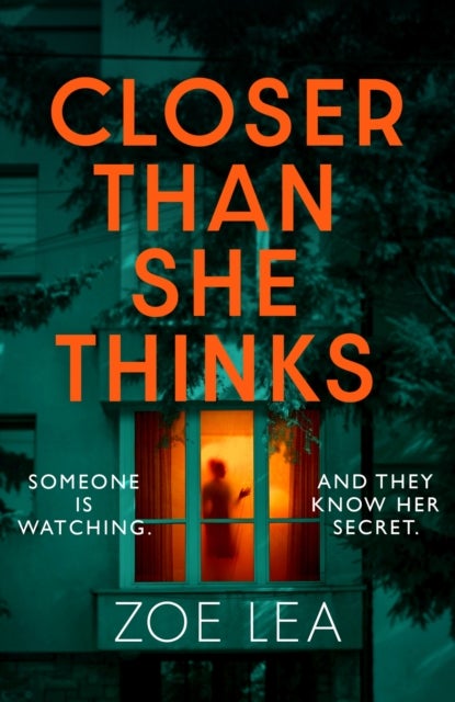 Closer Than She Thinks - A gripping psychological thriller with a heart-stopping twist