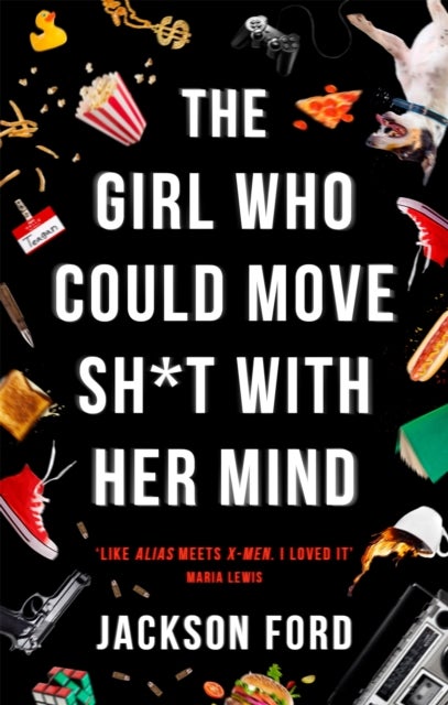 The Girl Who Could Move Sh*t With Her Mind - 'Like Alias meets X-Men'