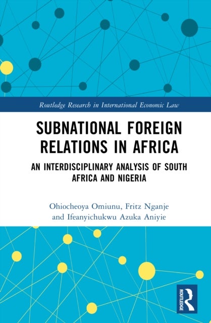 Subnational Foreign Relations in Africa - An Interdisciplinary Analysis of South Africa and Nigeria