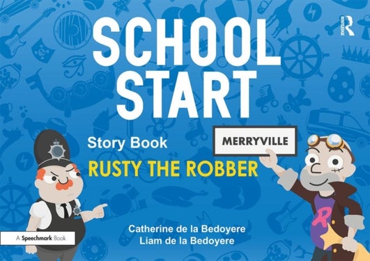 School Start Storybooks: Rusty the Robber - Rusty the Robber
