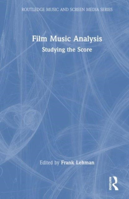 Film Music Analysis - Studying the Score