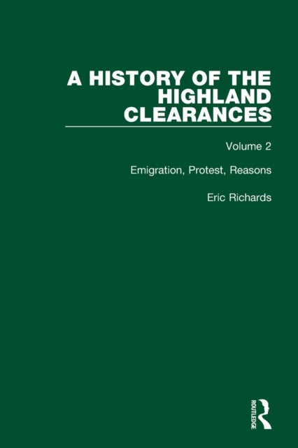 A History of the Highland Clearances - Emigration, Protest, Reasons