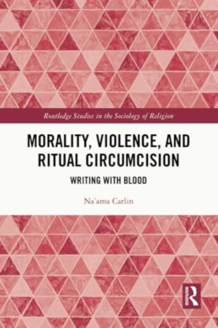 Morality, Violence, and Ritual Circumcision - Writing with Blood