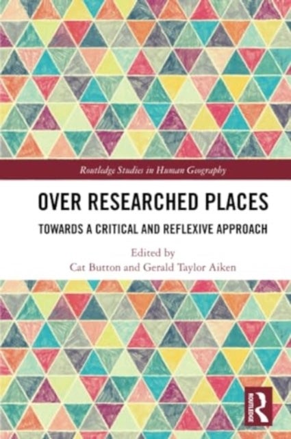 Over Researched Places - Towards a Critical and Reflexive Approach