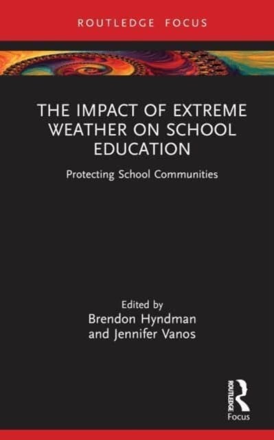The Impact of Extreme Weather on School Education - Protecting School Communities