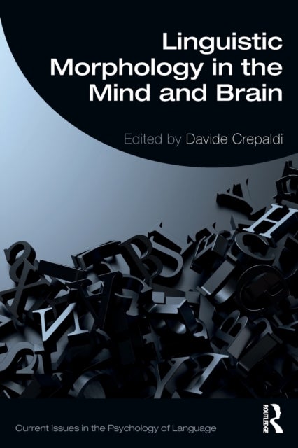 Linguistic Morphology in the Mind and Brain - Representations in the Mind and Brain