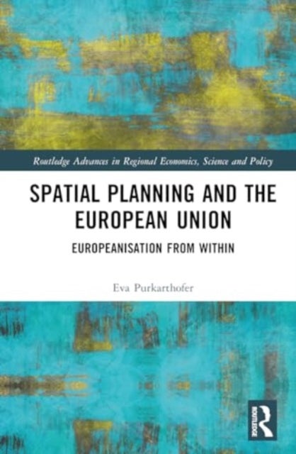 Spatial Planning and the European Union - Europeanisation from Within