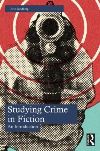 Studying Crime in Fiction - An Introduction