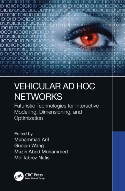 Vehicular Ad Hoc Networks - Futuristic Technologies for Interactive Modelling, Dimensioning, and Optimization