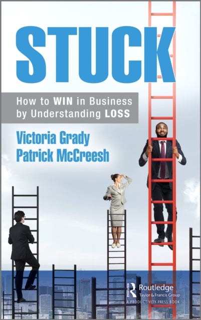 Stuck - How to WIN at Work by Understanding LOSS
