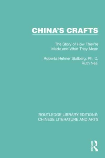 China's Crafts - The Story of How They're Made and What They Mean