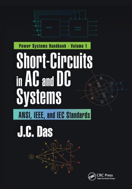 Short-Circuits in AC and DC Systems - ANSI, IEEE, and IEC Standards