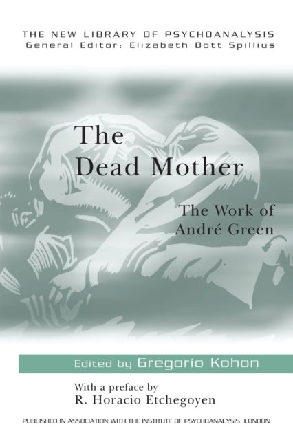 The Dead Mother - The Work of Andre Green