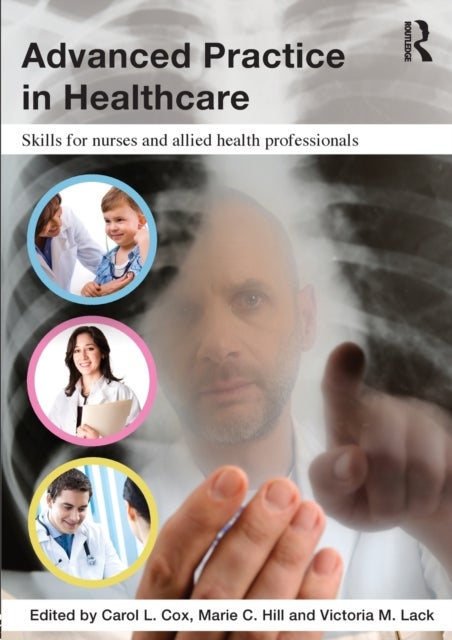 Advanced Practice in Healthcare - Skills for Nurses and Allied Health Professionals