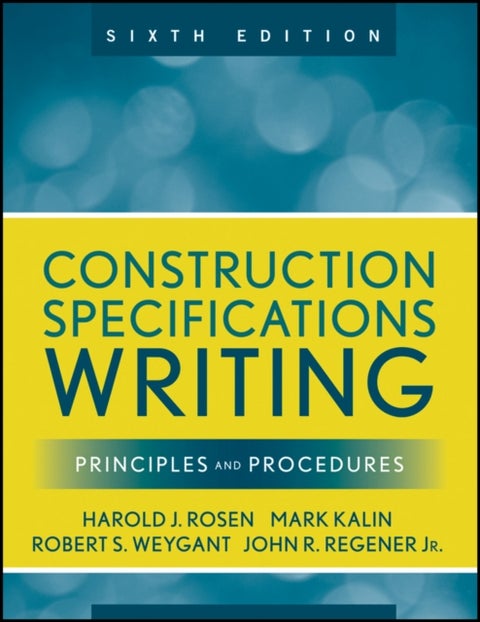 Construction Specifications Writing - Principles and Procedures