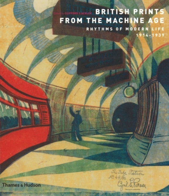 British Prints from the Machine Age - Rhythms of Modern Life 1914-1939