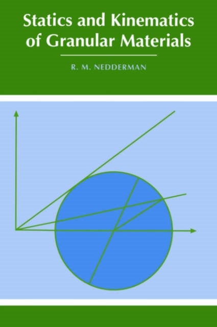 Statics and Kinematics of Granular Materials