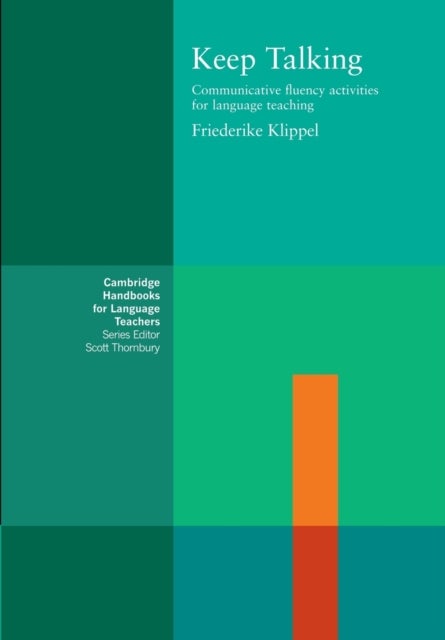 Keep Talking - Communicative Fluency Activities for Language Teaching