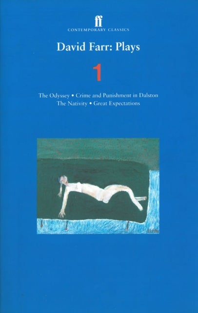 David Farr Plays 1 - The Odyssey; Crime and Punishment in Dalston; The Nativity; Great Expectations