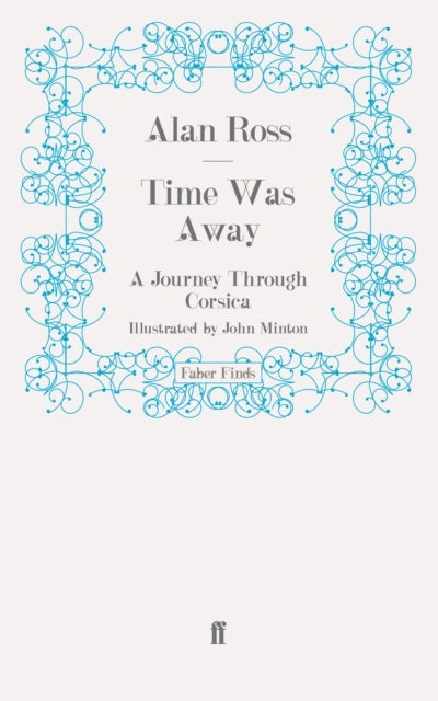 Time Was Away - A Journey Through Corsica
