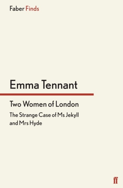 Two Women of London - The Strange Case of Ms Jekyll and Mrs Hyde