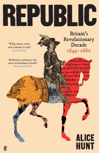 Republic - Britain’s Revolutionary Decade, 1649–1660